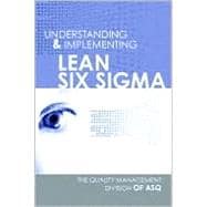 The Executive Guide to Understanding and Implementing Lean Six Sigma