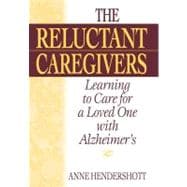 The Reluctant Caregivers