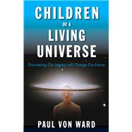 Children of a Living Universe