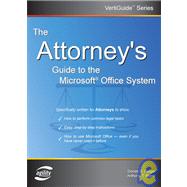 The Attorney's Guide To The Microsoft Office System