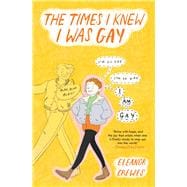 The Times I Knew I Was Gay