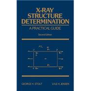 X-Ray Structure Determination A Practical Guide