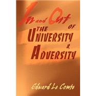 In and Out of the University and Adversity