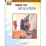 Steps To Independent Living: How To Set Up A Home