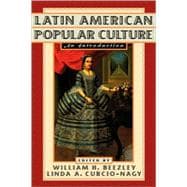 Latin American Popular Culture : An Introduction