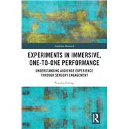 Experiments in Immersive, One-to-One Performance