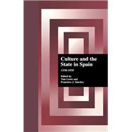 Culture and the State in Spain: 1550-1850