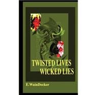 Twisted Lives Wicked Lies