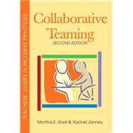 Collaborative Teaming: Teachers' Guides To Inclusive Practices