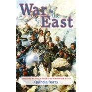 War in the East : A Military History of the Russo-Turkish War 1877-78