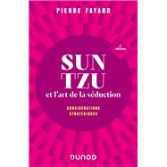 Sun tzu et l'art de la séduction - 2e éd.