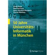 50 Jahre Universitäts-informatik in München