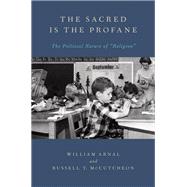 The Sacred Is the Profane The Political Nature of 