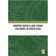 Graphic Novels and Visual Cultures in South Asia