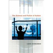 The Science and Fiction of Autism