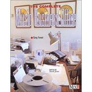 The Complete Music Business Office: Survival Skills for a Rough Trade