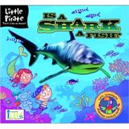 Little Pirate: Is a Shark a Fish?