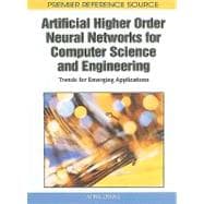 Artificial Higher Order Neural Networks for Computer Science and Engineering: Trends for Emerging Applications