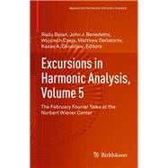 Excursions in Harmonic Analysis, Volume 5