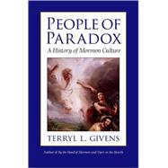 People of Paradox A History of Mormon Culture