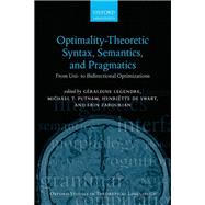 Optimality Theoretic Syntax, Semantics, and Pragmatics From Uni- to Bidirectional Optimization