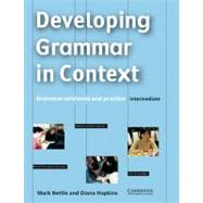 Developing Grammar in Context Intermediate without answers: Grammar Reference and Practice