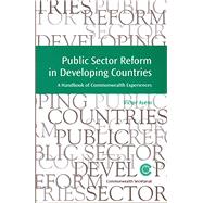 Public Sector Reform in Developing Countries A Handbook of Commonwealth Experiences