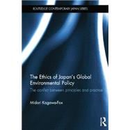 The Ethics of Japan's Global Environmental Policy: The conflict between principles and practice
