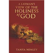 A Layman's View on The Holiness of God