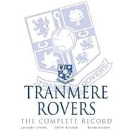 Tranmere Rovers: The Complete Record