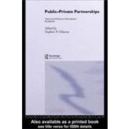 Public-private Partnerships: Theory and Practice in International Perspective