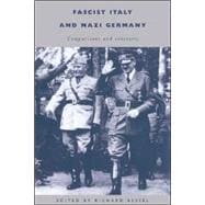 Fascist Italy and Nazi Germany: Comparisons and Contrasts
