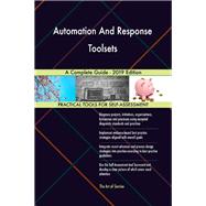 Automation And Response Toolsets A Complete Guide - 2019 Edition