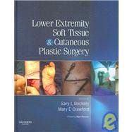 Lower Extremity Soft Tissue and Cutaneous Plastic Surgery