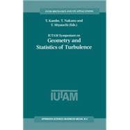 Iutam Symposium on Geometry and Statistics of Turbulence
