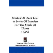 Studies of Plant Life : A Series of Exercises for the Study of Plants (1900)