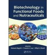 Biotechnology in Functional Foods and Nutraceuticals