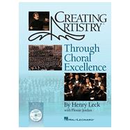 Creating Artistry Through Choral Excellence (Methodology Chorals)