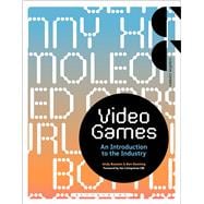 Video Games An Introduction to the Industry,9781472567116