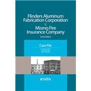 Flinders Aluminum Fabrication Corporation v. Mismo Fire Insurance Company Case File