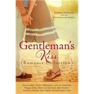 A Gentleman's Kiss Romance Collection