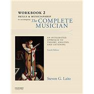 Workbook to Accompany The Complete Musician Workbook 2: Skills and Musicianship