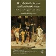 British Aestheticism and Ancient Greece Hellenism, Reception, Gods in Exile