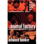 The Animal Factory A Novel