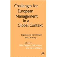 Challenges for European Management in a Global Context : Experiences from Britain and Germany