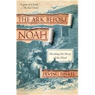 The Ark Before Noah