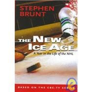 New Ice Age : A Year in the Life of the NHL