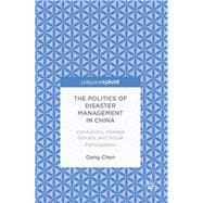 The Politics of Disaster Management in China