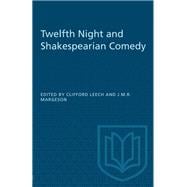 Twelfth Night and Shakespearian Comedy
