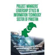 Project Managers’ Leadership Styles  in Information Technology Sector of Pakistan